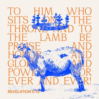 Revelation 5:13-14 - Then I heard every creature in heaven and on earth and under the earth and on the sea, and all that is in them, saying:
“To him who sits on the throne and to the Lamb
be praise and honor and glory and power,
for ever and ever!”
The four living creatures said, “Amen,” and the elders fell down and worshiped.