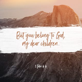 1 John 4:4-5 - You, dear children, are from God and have overcome them, because the one who is in you is greater than the one who is in the world. They are from the world and therefore speak from the viewpoint of the world, and the world listens to them.