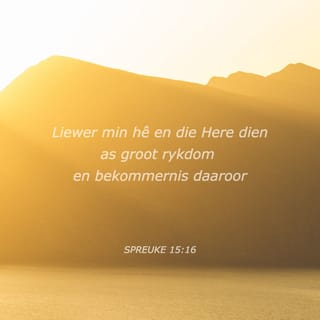 SPREUKE 15:16 AFR83