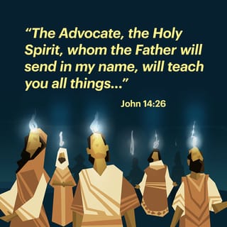 John 14:26 - But the Counselor, the Holy Spirit — the Father will send Him in My name — will teach you all things and remind you of everything I have told you.