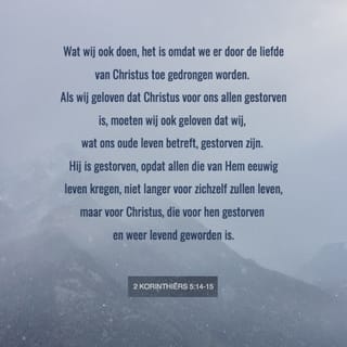 De tweede brief van Paulus aan de Korintiërs 5:14 - Want de liefde van Christus dringt ons