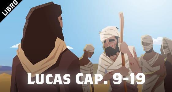 Evangelio de Lucas cap. 9-19	