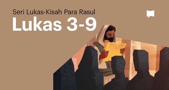 Pembaptisan Yesus: Lukas 3-9	