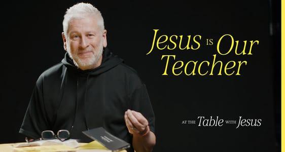 Jesus Is Our Teacher | 4