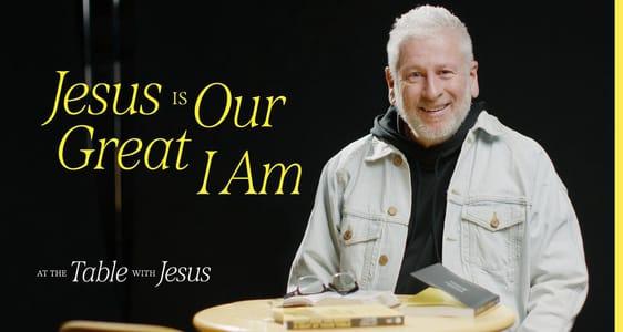 Jesus Is Our Great I AM | 5