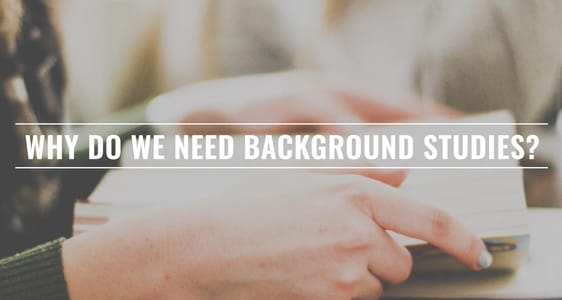 Session 1: Why Do We Need Background Studies?