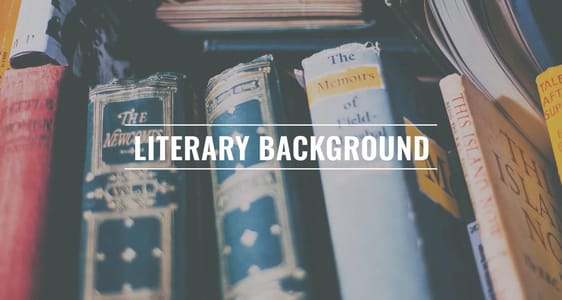 Session 6: Literary Background
