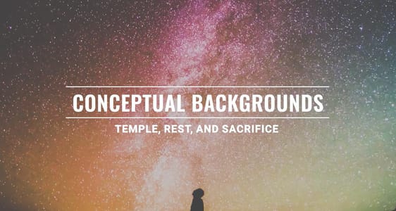 Session 9: Conceptual Backgrounds: Temple, Rest, and Sacrifice