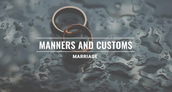 Session 11: Manners and Customs Marriage