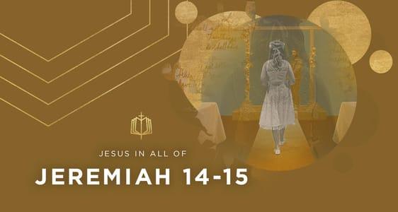 Jeremiah 14-15