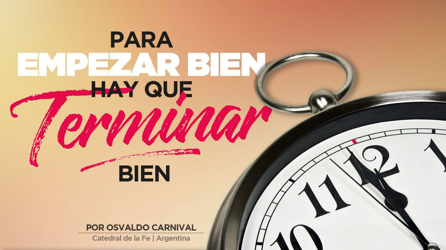 Para Empezar Bien, Hay Que Terminar Bien Filipenses 3:10 Biblia Reina Valera 1960