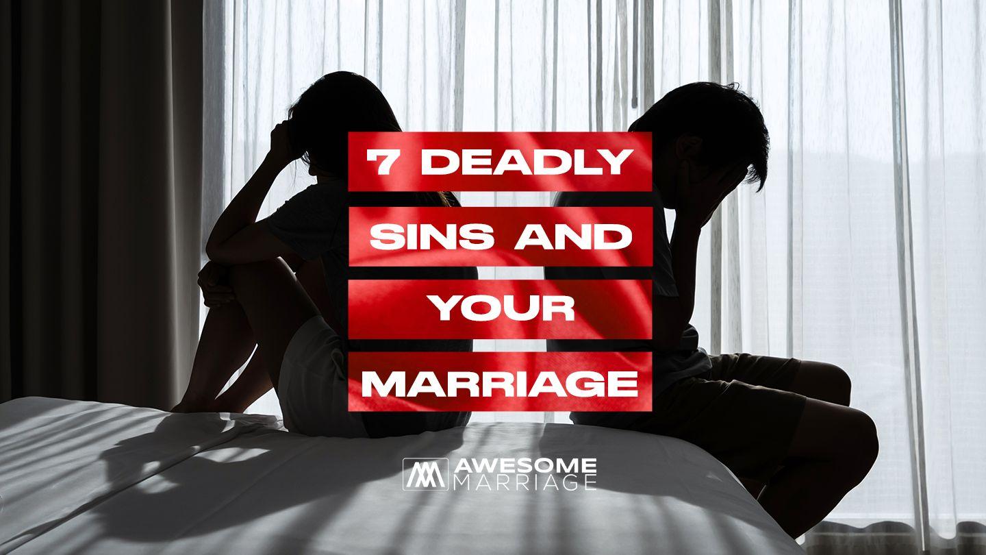 Seven Deadly Sins and Your Marriage 2 Corintios 10:18 Biblia Reina Valera 1960