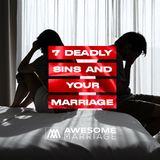 Seven Deadly Sins And Your Marriage