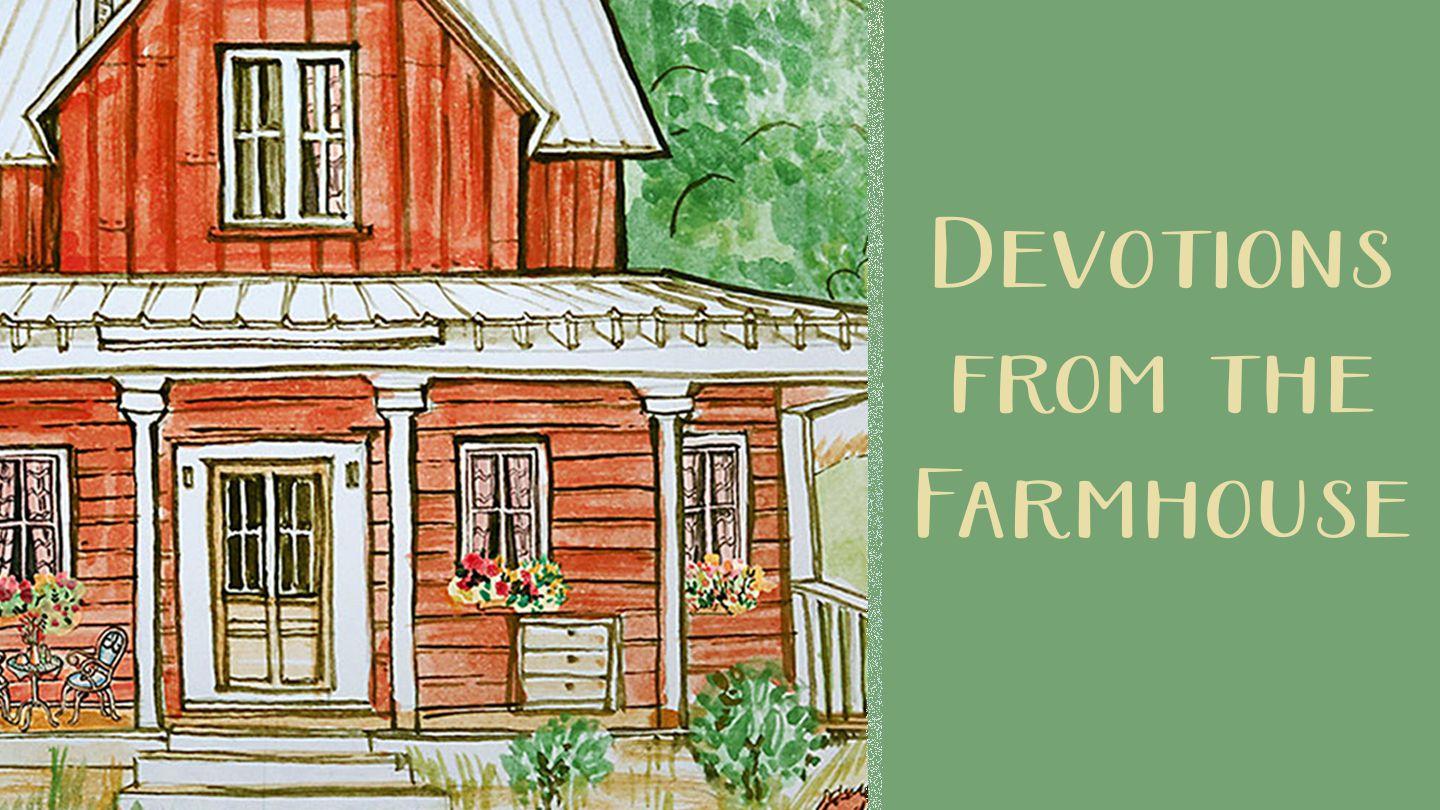 Devotions From The Farmhouse Isaiah 46:9-10 English Standard Version Revision 2016