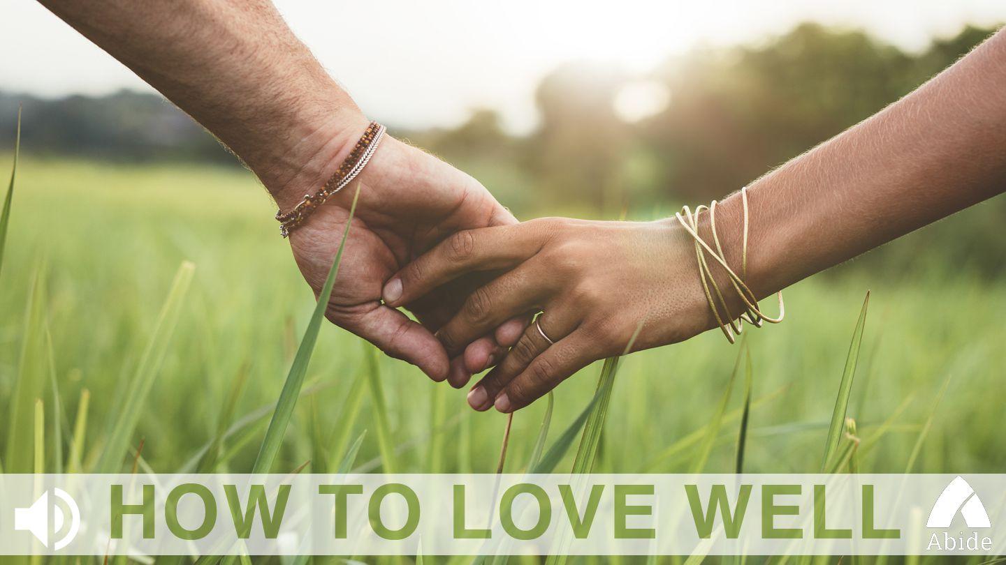 How To Love Well Isaiah 25:1-5 King James Version