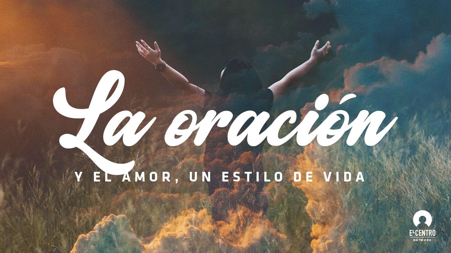 La oración y el amor, un estilo de vida Filipenses 1:3-14 Nueva Versión Internacional - Español