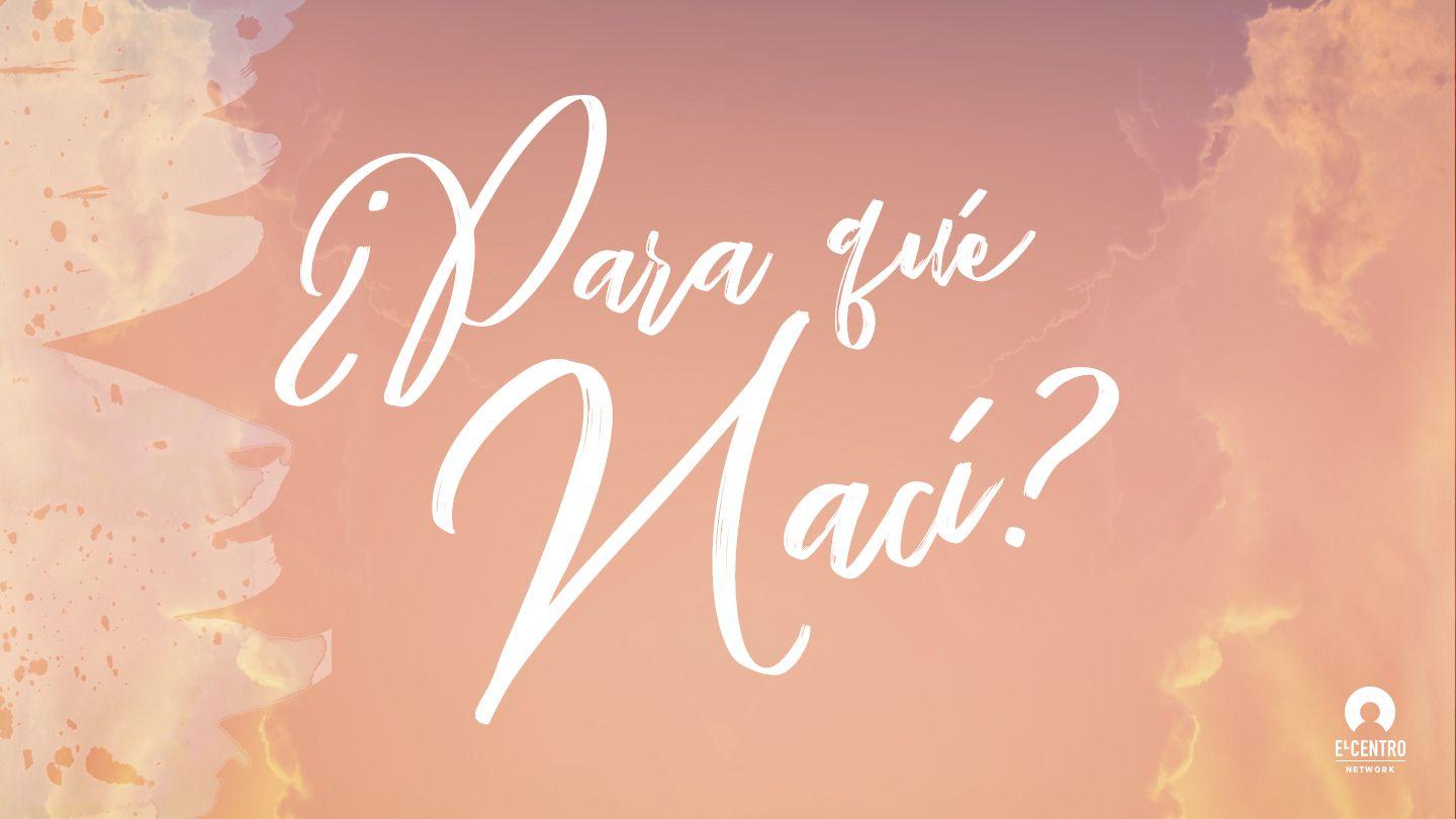 ¿PARA QUE NACI? Rut 1:1 Reina Valera Contemporánea