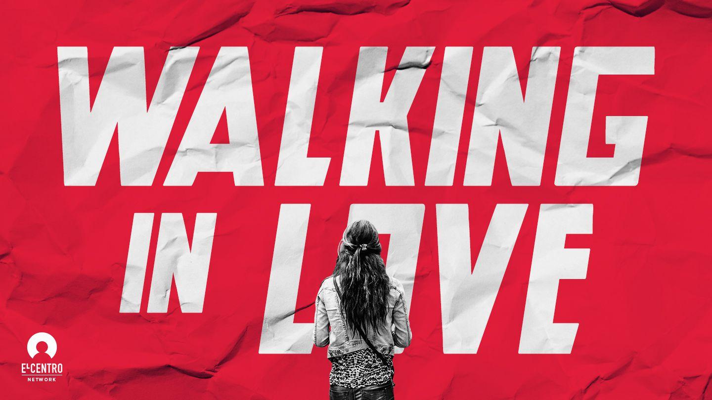 Walking In Love Efeským 5:1-5 Bible 21