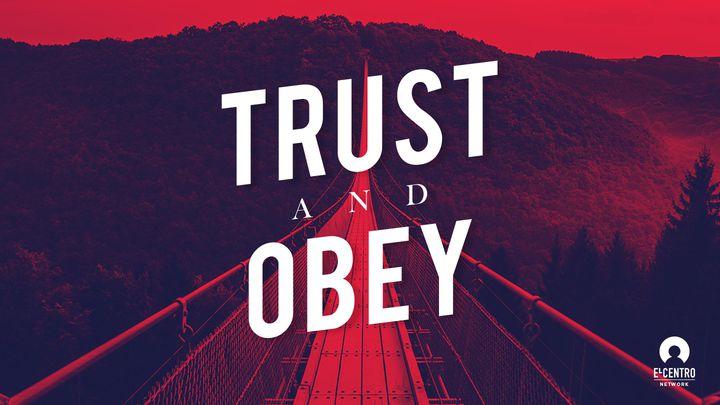 Trust And Obey