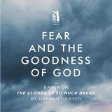 Fear And The Goodness Of God