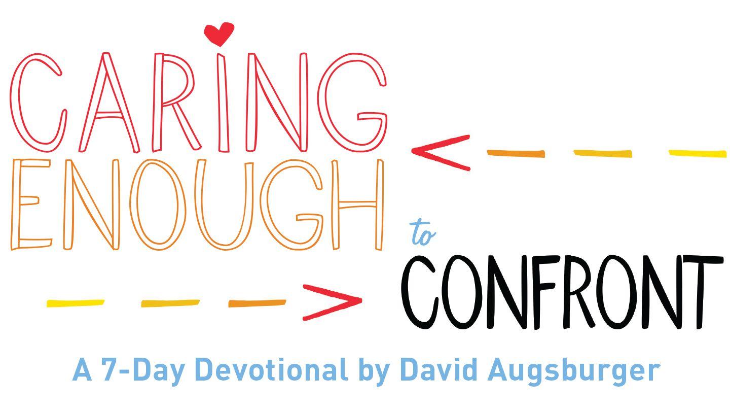Caring Enough To Confront By David Augsburger Psalms 133:3 New International Version (Anglicised)