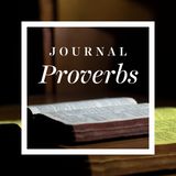 Journal ~ Proverbs