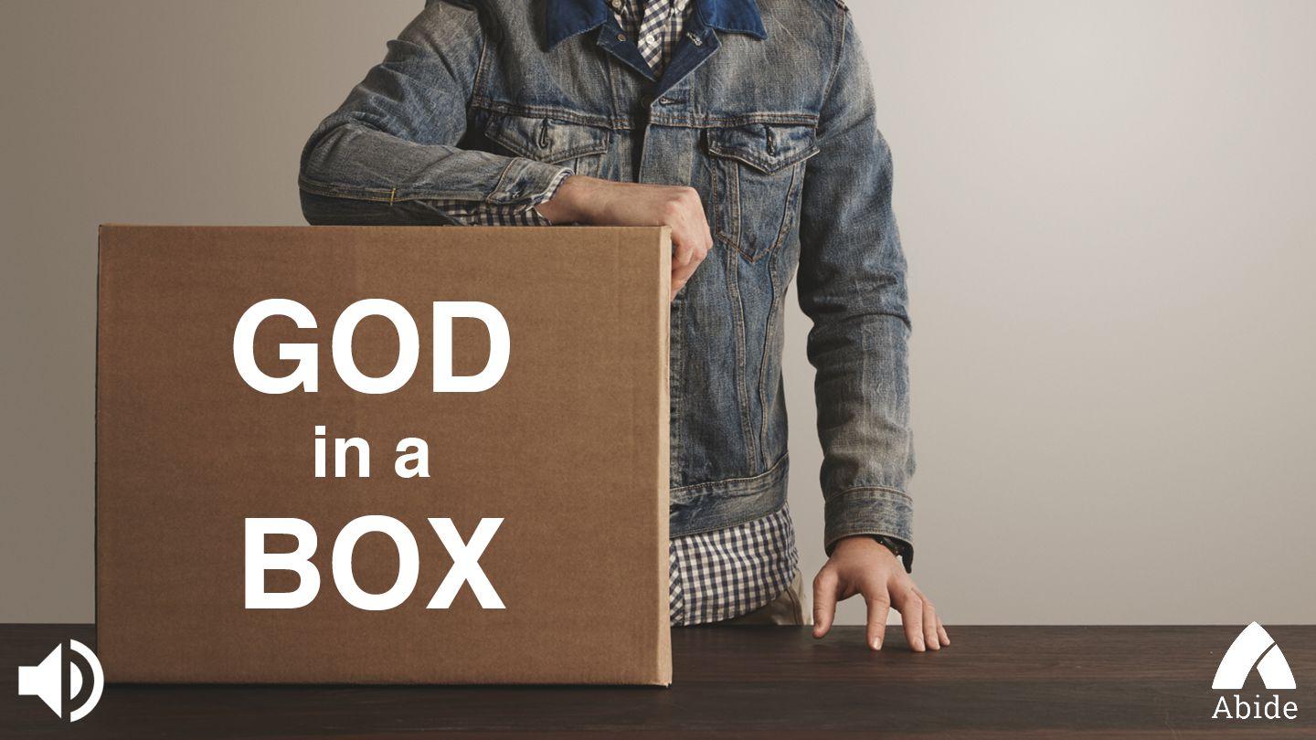 Putting God In A Box Kap 145:18 Numanggang: Bepaŋ'walaŋ yofolok kobuli tiŋa kap