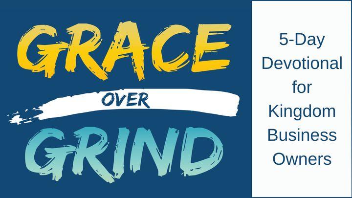 Grace Over Grind