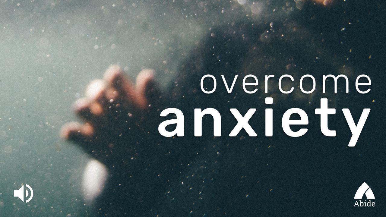 How To Overcome Anxiety