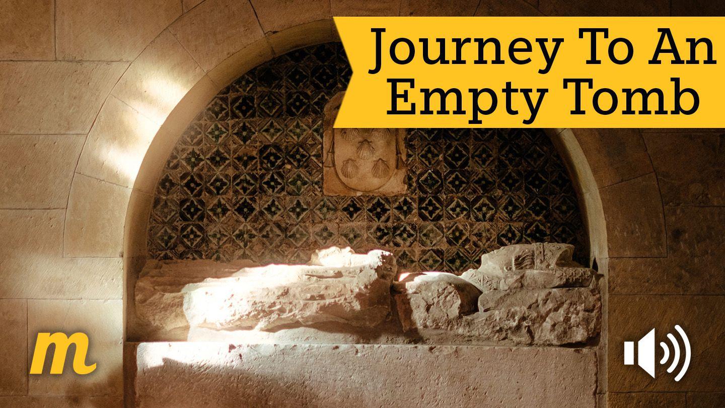 Journey To An Empty Tomb John 12:15 King James Version