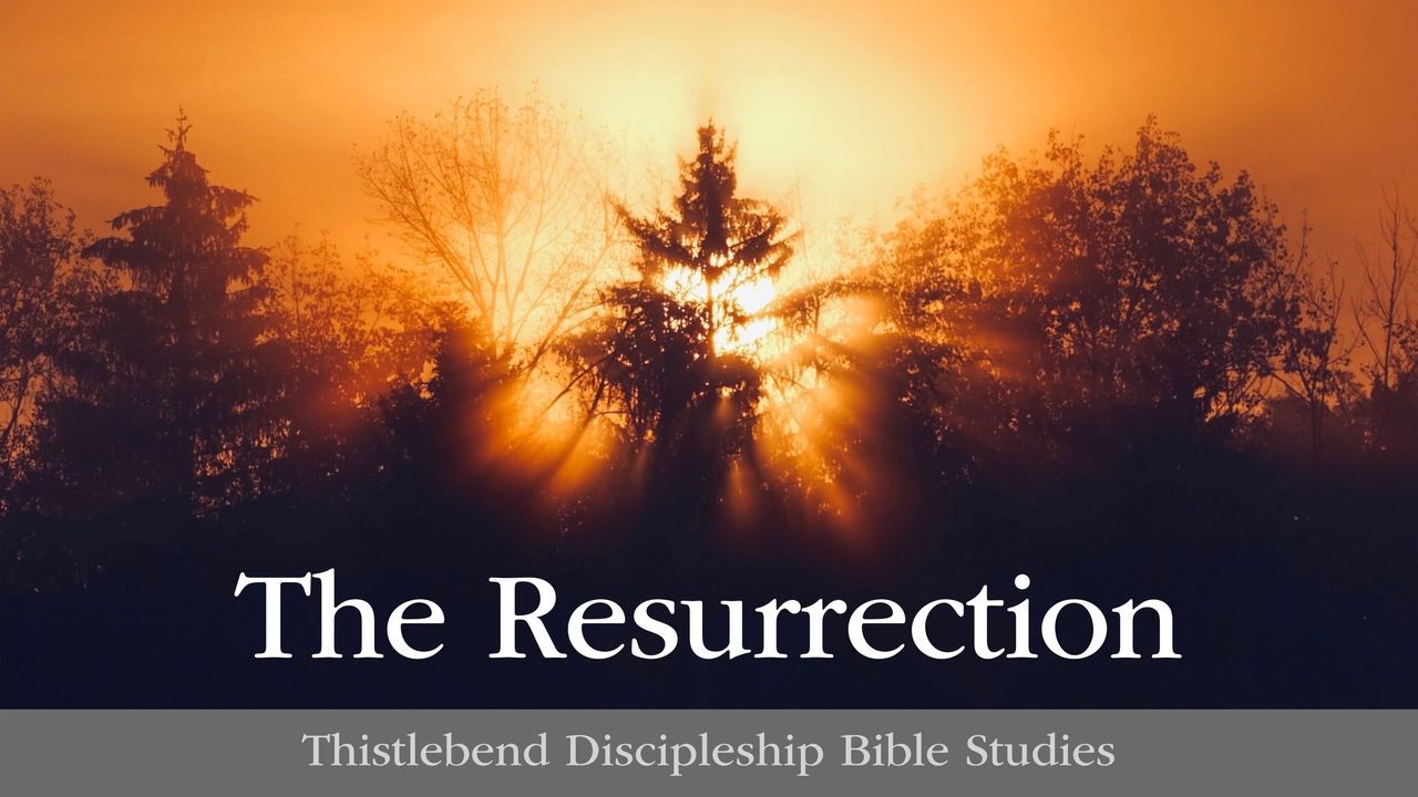 The Resurrection: "Of First Importance"