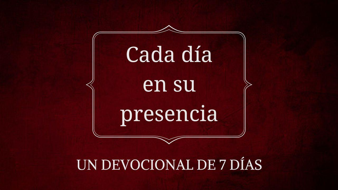 Cada Día En La Presencia De Dios