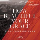 How Beautiful Your Grace From Red Rocks Worship