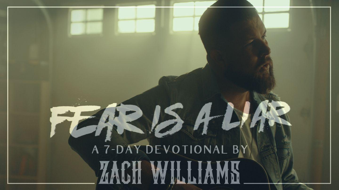 Fear Is a Liar Devotional by Zach Williams 1 Corinthians 3:16-18 King James Version