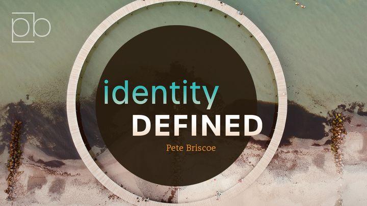 Identity Defined By Pete Briscoe