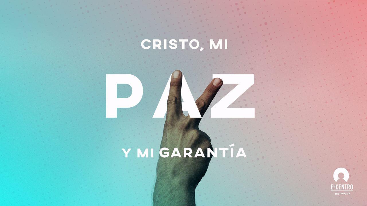 Cristo, mi paz y mi garantía