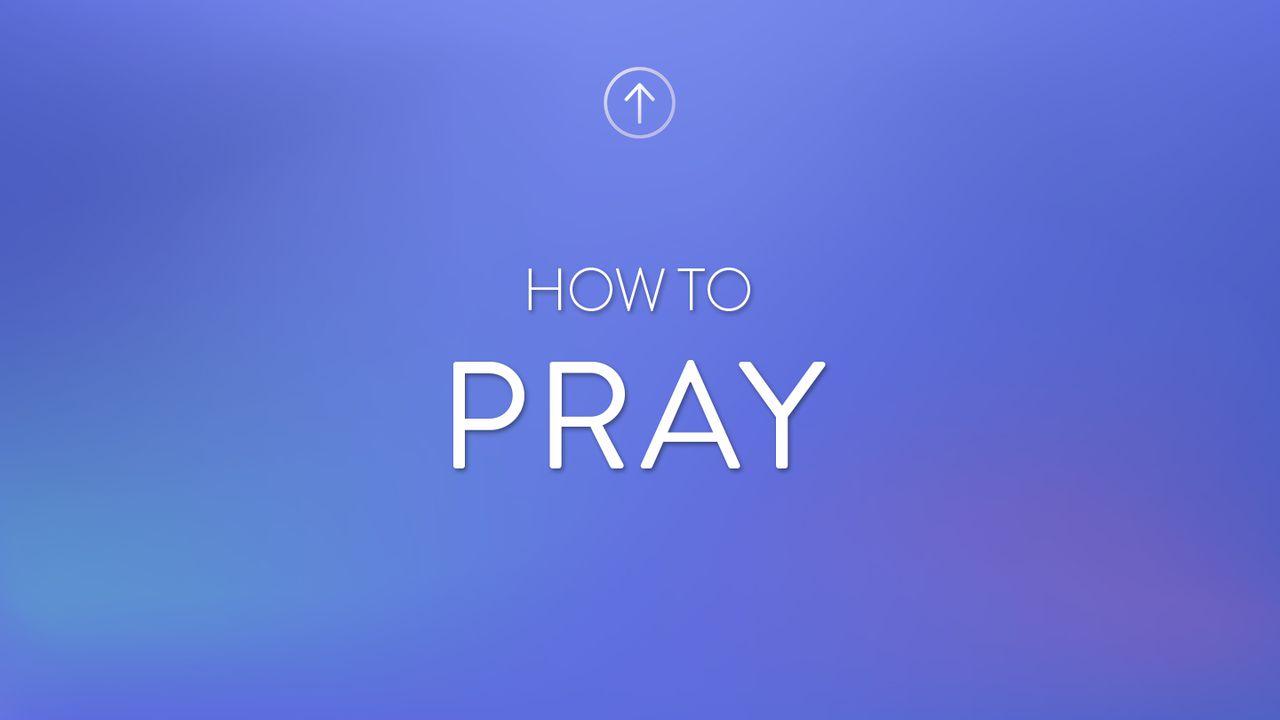 How To Pray