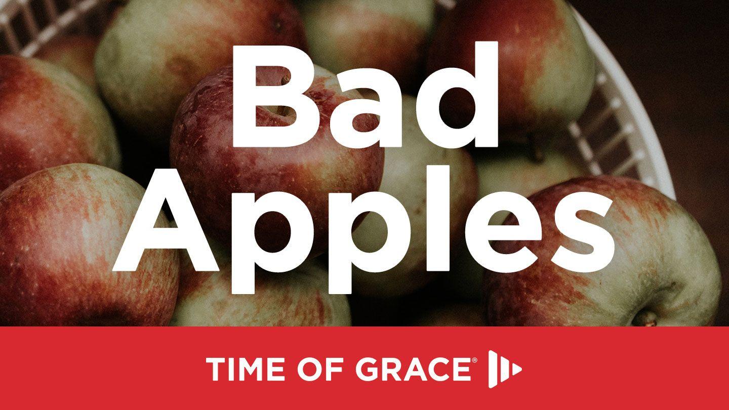 Bad Apples