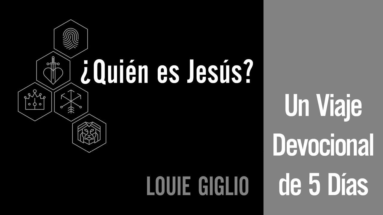 ¿Quién es Jesús?