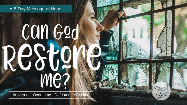 Can God Restore Me?