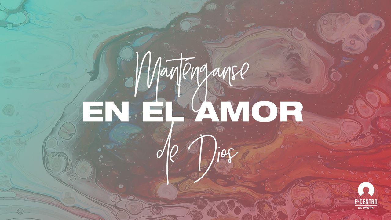 Manténganse En El Amor De Dios