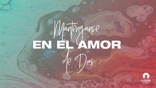 Manténganse En El Amor De Dios