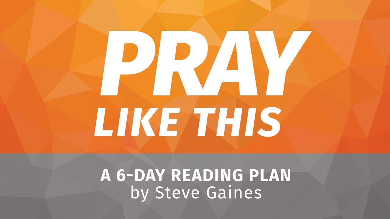 Pray Like This