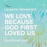 We Love Because God First Loved Us
