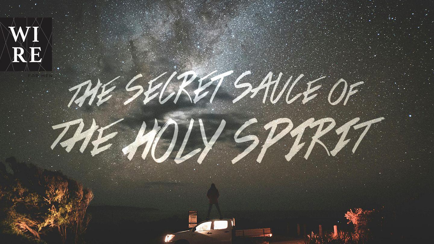 Lean in // the Secret Sauce of the Holy Spirit Luke 22:24-38 New Living Translation