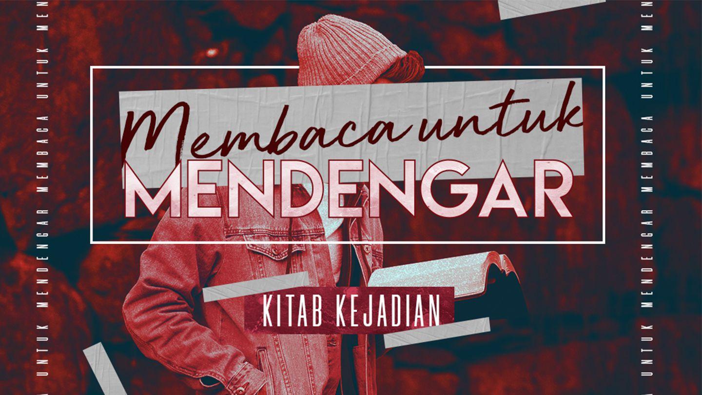 Membaca Untuk Mendengar : Kitab Kejadian