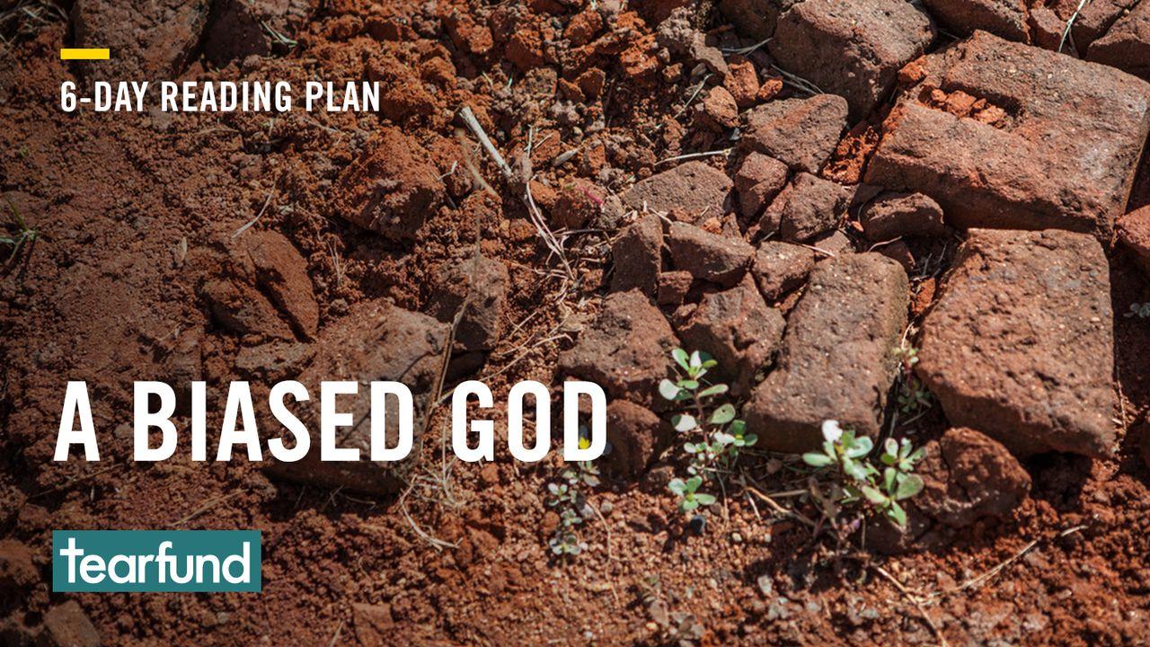 A Biased God