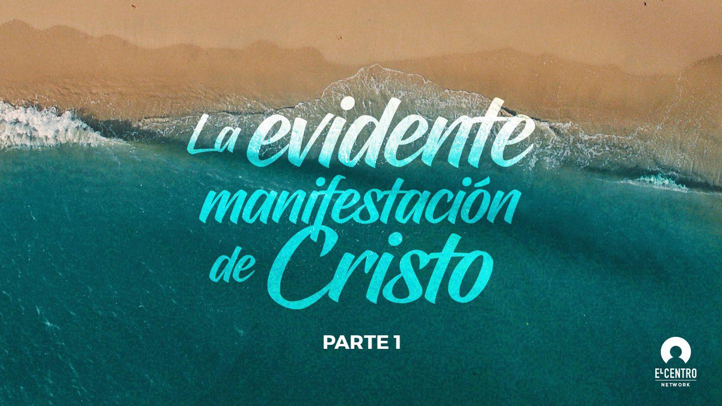 La evidente manifestación de Cristo, Parte 1 San Juan 14:12-25 Reina Valera Contemporánea
