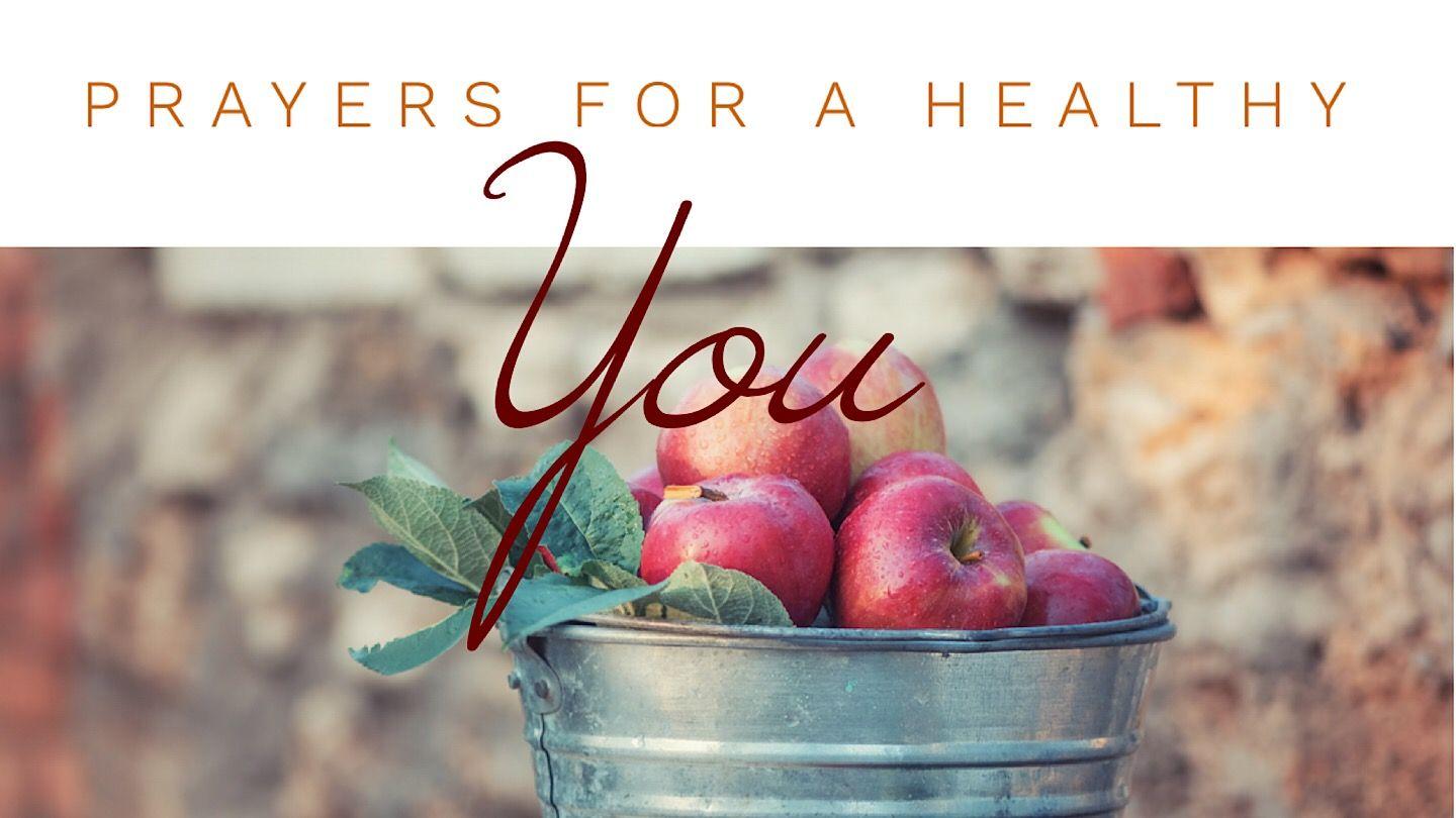 Prayers For A Healthy You Jeremiah 17:7-9 New King James Version