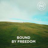 Bound By Freedom